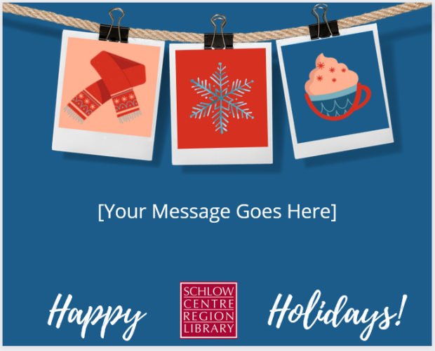 Screenshot of a sample eCard: blue background with your message appearing beneath 3 winter-themed clipart polaroids and above the red Schlow logo with the words Happy Holidays