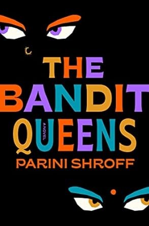 book cover for bandit queens by parini shroff
