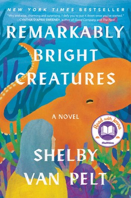 Cover image of Remarkably Bright Creatures by Shelby Van Pelt 